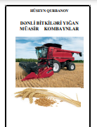 Dənli bitkiləri yığan müasir kombaynlar